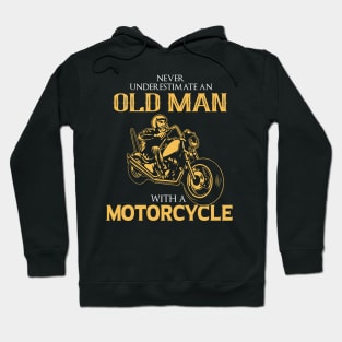 Never underestimate an old man with a Motorcycle Biker gift Hoodie